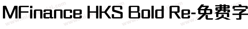 MFinance HKS Bold Re字体转换